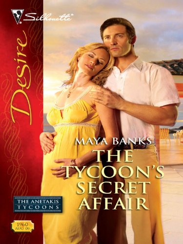 The Tycoon's Secret Affair (Silhouette Desire) by Maya Banks