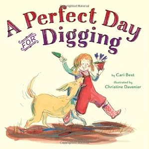 A Perfect Day for Digging by Cari Best