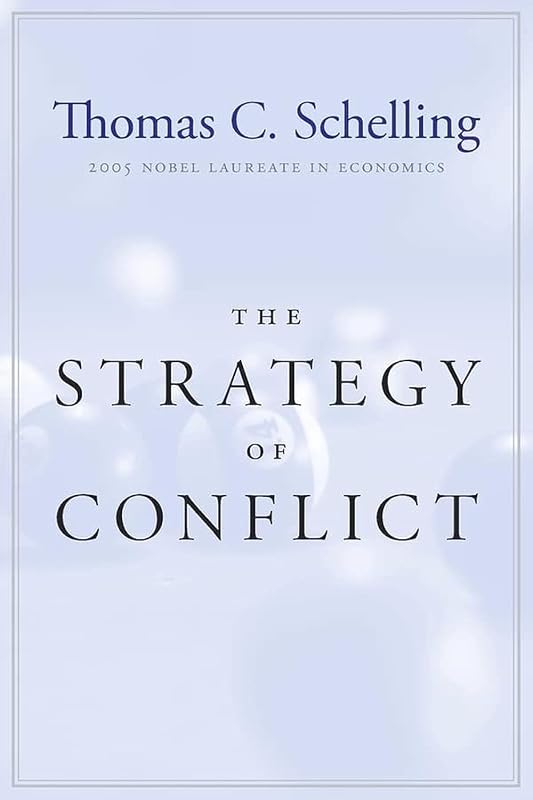 The Strategy of Conflict: With a New Preface by the Author by Thomas C. Schelling