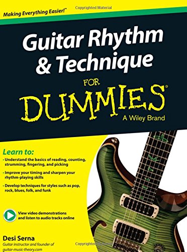 Guitar Rhythm and Technique For Dummies, Book + Online Video &amp; Audio Instruction by Desi Serna
