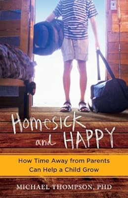 Homesick and Happy: How Time Away from Parents Can Help a Child Grow