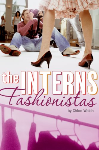 The Interns: Fashionistas by Chloe Walsh