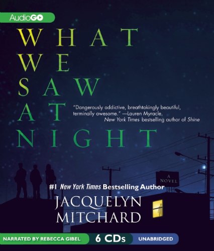 What We Saw at Night by Jacquelyn Mitchard