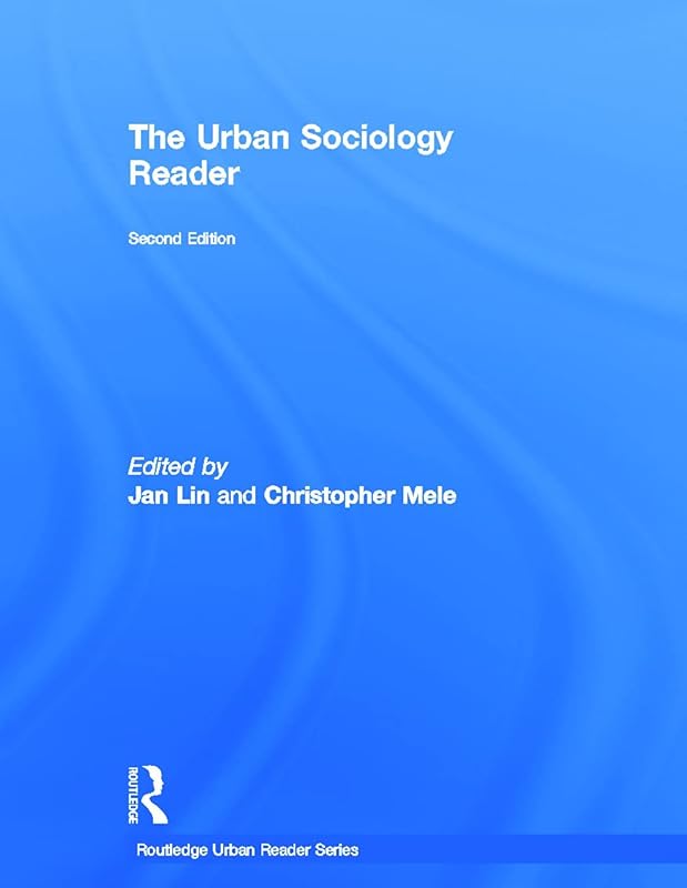 The Urban Sociology Reader (Routledge Urban Reader Series) by Jan Lin