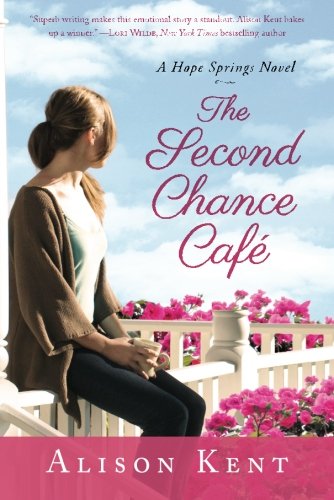 The Second Chance Caf&eacute; by Alison Kent