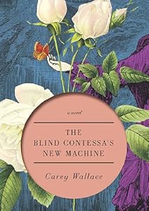 The Blind Contessa's New Machine: A Novel