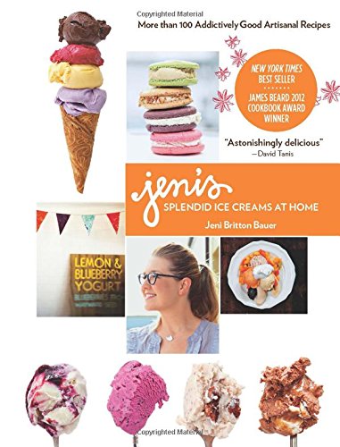 Jeni's Splendid Ice Creams at Home by Jeni Britton Bauer