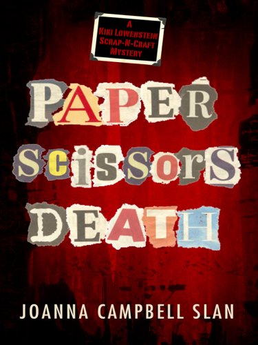 Paper, Scissors, Death by Joanna Campbell Slan