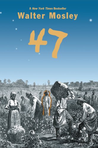 47 by Walter Mosley