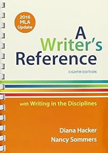 Writer's Reference with Writing in the Disciplines with 2016 MLA Update 8E & LaunchPad for A Writer's Reference by Diana Hacker