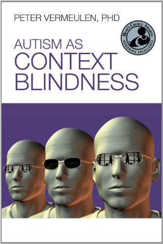 Autism as Context Blindness by Peter Vermeulen