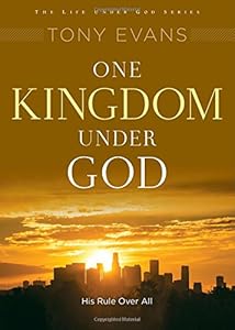 One Kingdom Under God: His Rule Over All