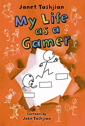 My Life as a Gamer by Janet Tashjian                       ,