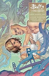 Buffy: Season Ten Volume 3 Love Dares You by Joss Whedon 
			
			
		
		
		
       	 
       		
       			(Creator),