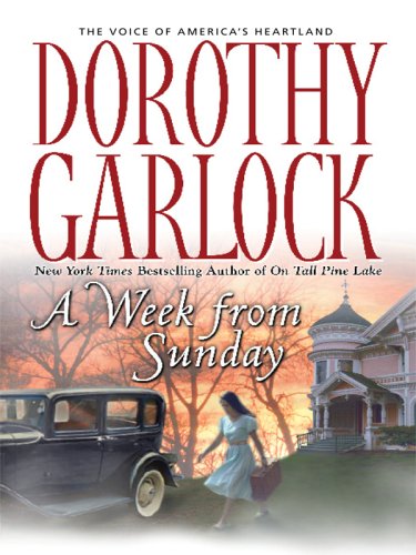 A Week from Sunday by Dorothy Garlock