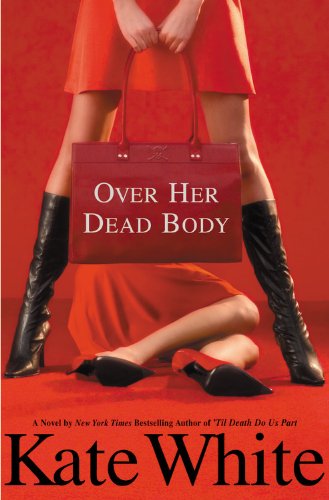 Over Her Dead Body by Kate White