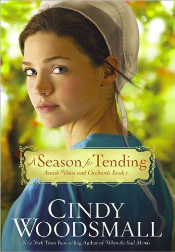 A Season For Tending by Cindy Woodsmall