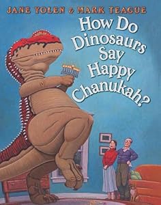 How Do Dinosaurs Say Happy Chanukah?