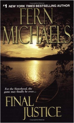 Final Justice: Sisterhood Series #5 by Fern Michaels
