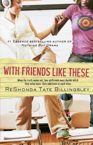 With Friends Like These (Good Girlz) by ReShonda Tate Billingsley