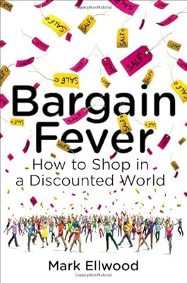 Bargain Fever: How to Shop in a Discounted World