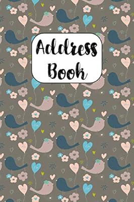Address Book: Cute Address Book with Alphabetical Organizer, Names, Addresses, Birthday, Phone, Work, Email and Notes (6x9 Size Address Book)
