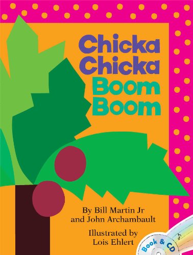 Chicka Chicka Boom Boom by Bill Martin Jr.  ,