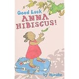 Good Luck, Anna Hibiscus!