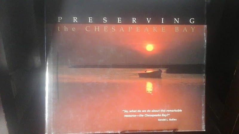 Preserving the Chesapeake Bay by Gerald L Baliles