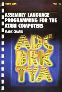 Assembly language programming for the Atari computers (A Byte book) by Mark Chasin