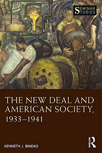 The New Deal and American Society, 1933–1941 (Seminar Studies) by Kenneth J. Bindas