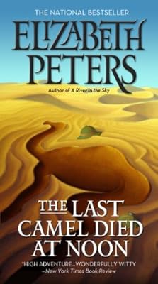 The Last Camel Died at Noon (Amelia Peabody Book 6)
