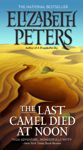 The Last Camel Died at Noon (Amelia Peabody Book 6) by Elizabeth Peters