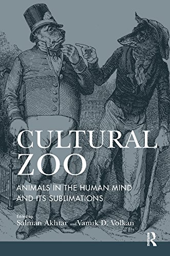 Cultural Zoo: Animals in the Human Mind and its Sublimation by Salman Akhtar