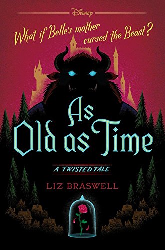 As Old as Time: A Twisted Tale by Liz Braswell