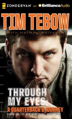 Through My Eyes: A Quarterback's Journey, Young Readers Edition by Tim Tebow