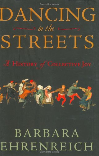 Dancing in the streets by Barbara Ehrenreich