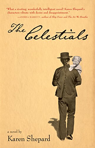 The Celestials: A Novel by Karen Shepard