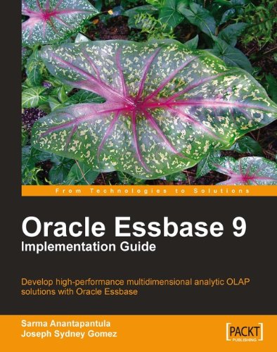Oracle Essbase 9 Implementation Guide by Joseph Sydney Gomez
