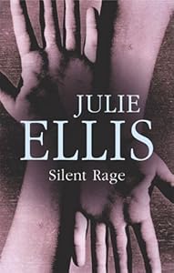 Silent Rage by Julie Ellis