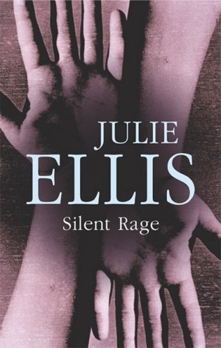 Silent Rage by Julie Ellis
