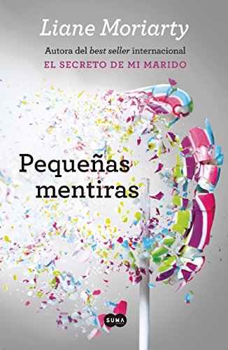 Peque&ntilde;as mentiras by Liane Moriarty