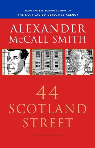 44 Scotland Street: A 44 Scotland Street Novel by Alexander McCall Smith