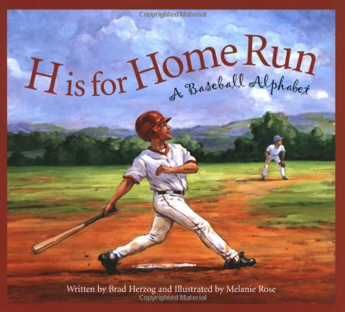H is for Home Run: A Baseball Alphabet by Brad Herzog