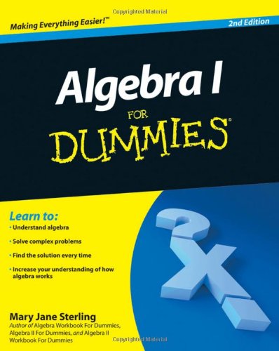 Algebra I For Dummies by Sterling
