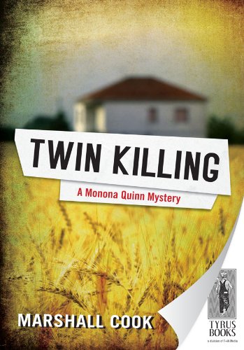 Twin Killing (Monona Quinn Mysteries) by Marshall Cook