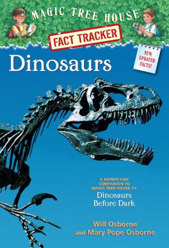Magic Tree House Fact Tracker #1: Dinosaurs: A Nonfiction Companion to Magic Tree House #1: Dinosaurs Before Dark (A Stepping Stone Book(TM)) by Mary Pope Osborne