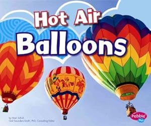 Hot Air Balloons (Pebble Plus)