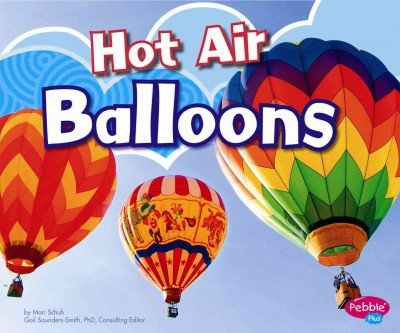Hot Air Balloons (Pebble Plus) by Mari Schuh