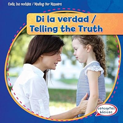 Di la verdad = telling the truth